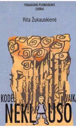 Kodėl vaikai neklauso - Rita Žukauskienė