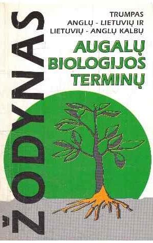 Trumpas anglų–lietuvių ir lietuvių–anglų kalbų augalų biologijos terminų žodynas - Ona Rupainienė