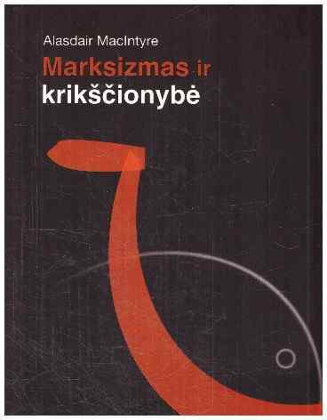Marksizmas ir krikščionybė - Alasdair Maclntyre