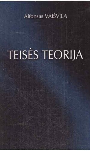 Teisės teorija - Alfonsas Vaišvila