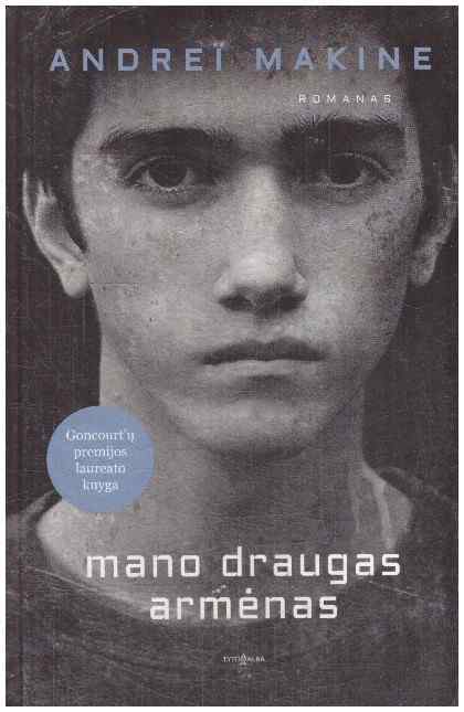 Mano draugas armėnas - Andrei Makine