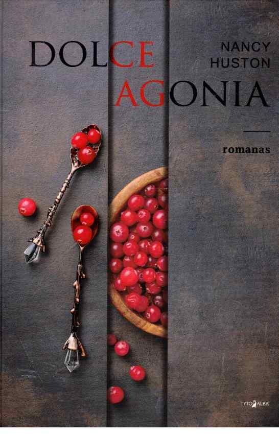 Dolce Agonia - Nancy Huston