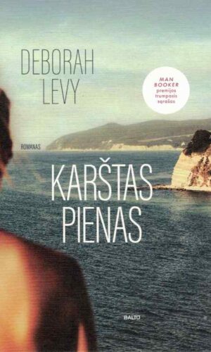 Karštas pienas - Deborah Levy