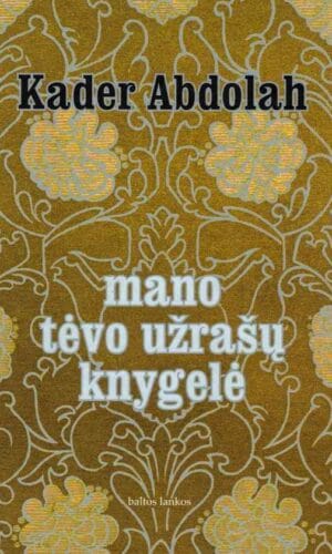 Mano tėvo užrašų knygelė - Kader Abdolah