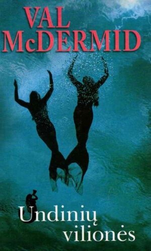 Undinių vilionės - Val McDermid