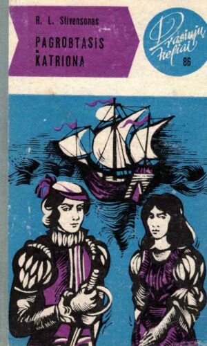 Pagrobtasis Katriona. Drąsiųjų keliai (86) - R. L. Stivensonas