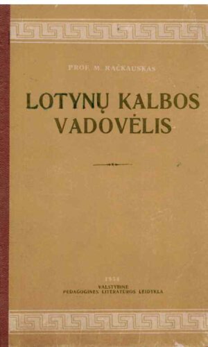 Lotynų kalbos vadovėlis - Merkelis Račkauskas