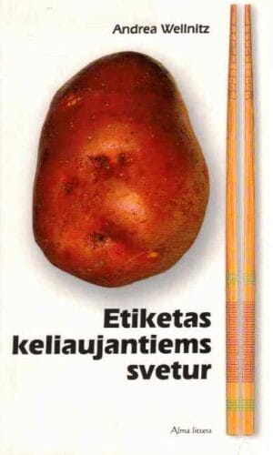 Etiketas keliaujantiems svetur - Andrea Wellnitz