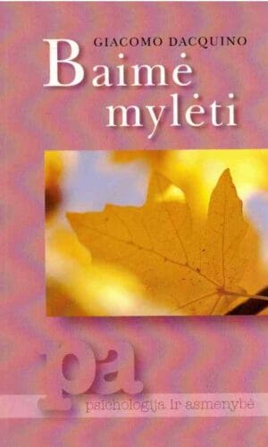 Baimė mylėti - Giacomo Dacquino
