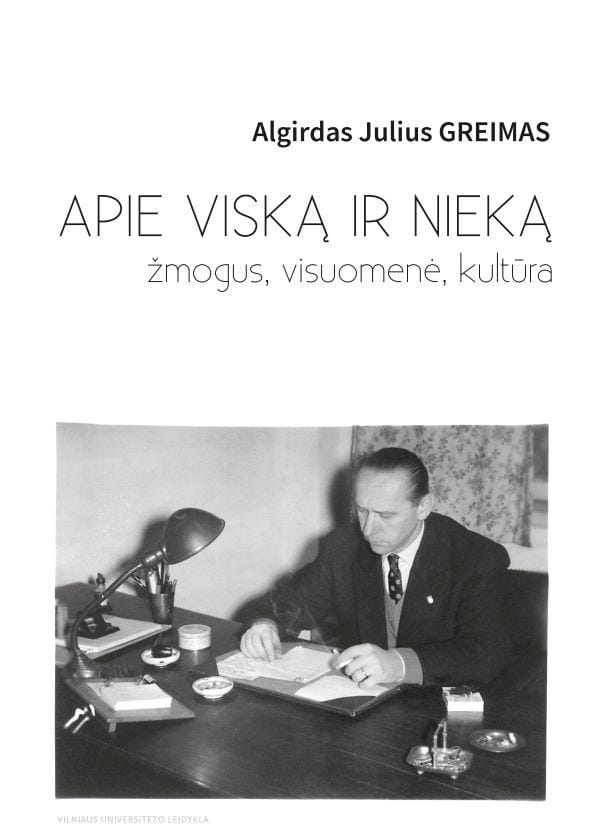 Apie viską ir nieką: žmogus, visuomenė, kultūra - Algirdas Julius Greimas