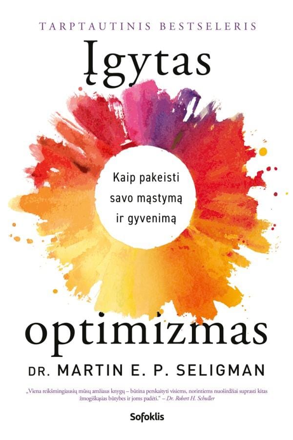 Įgytas optimizmas. Kaip pakeisti savo mąstymą ir gyvenimą - Martin E.P. Seligman