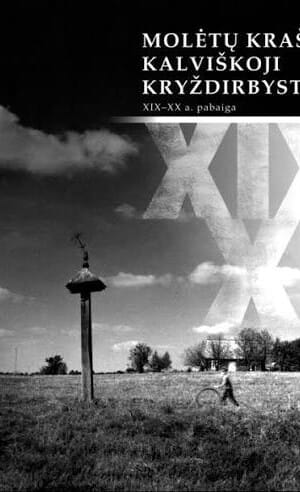 Molėtų krašto kalviškoji kryždirbystė XIX-XX a. pabaiga - Arūnas Kazys Kynas
