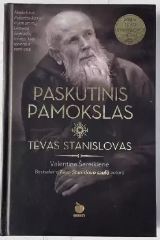Tėvas Stanislovas. Paskutinis pamokslas - Valentina Šereikienė