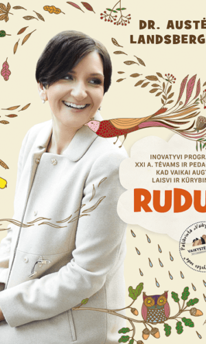 Ruduo. Inovatyvi programa XXI a. tėvams ir pedagogams - Austėja Landsbergienė