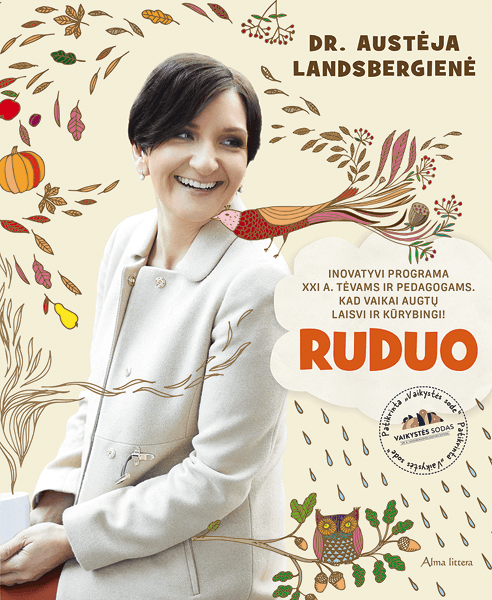 Ruduo. Inovatyvi programa XXI a. tėvams ir pedagogams - Austėja Landsbergienė