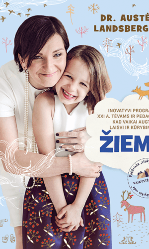 Žiema. Inovatyvi programa XXI a. tėvams ir pedagogams - Austėja Landsbergienė