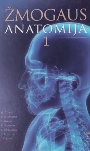 Žmogaus anatomija (1 tomas) - G. Česnys, J. Tutkuvienė ir kt.