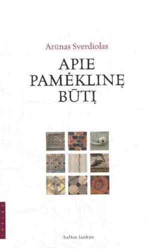 Apie pamėklinę būtį - Arūnas Sverdiolas