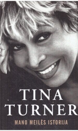 Mano meilės istorija - Tina Turner