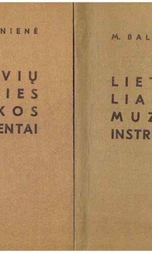 Lietuvių liaudies muzikos instrumentai - M. Baltrėnienė (1,2 tomai) (su autografu)