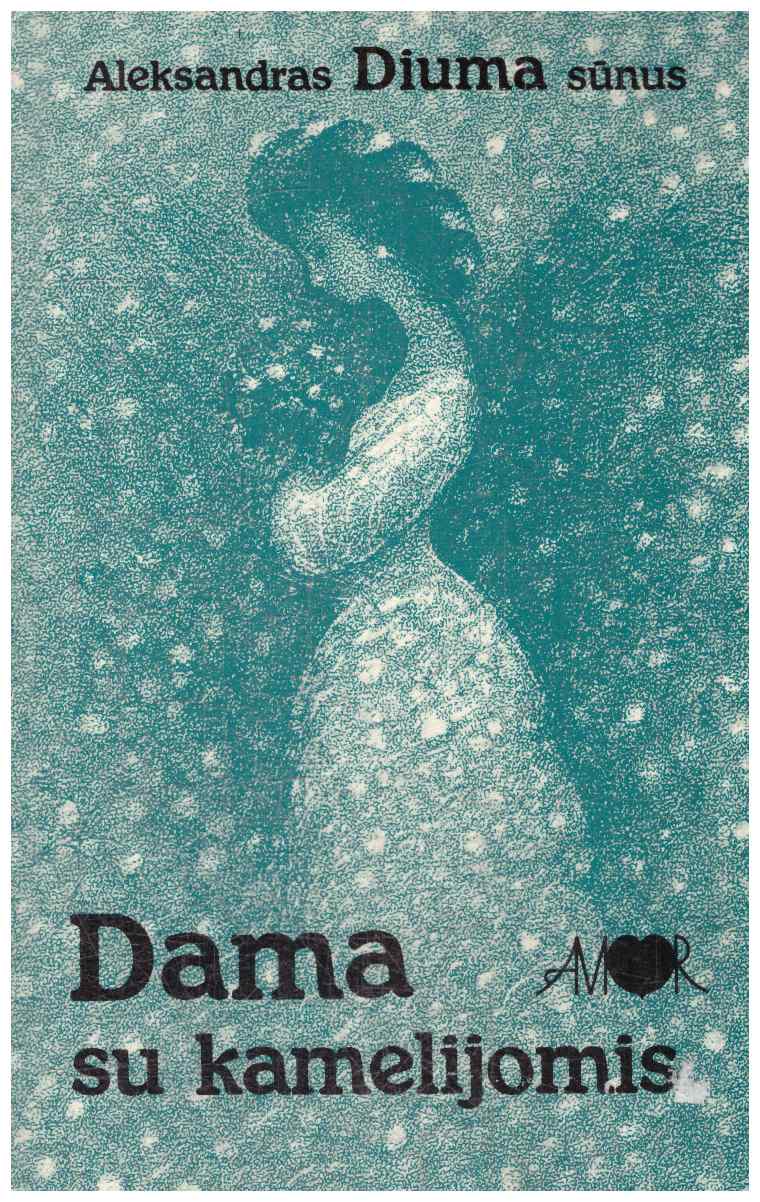 Dama su kamelijomis - Aleksandras Diuma