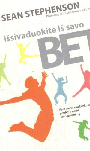 Išsivaduokite iš savo BET - Sean Stephenson