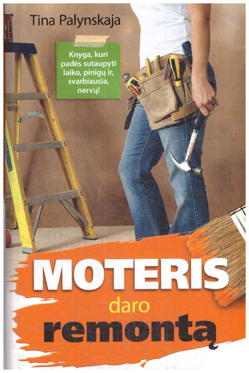 Moteris daro remontą - Tina Palynskaja