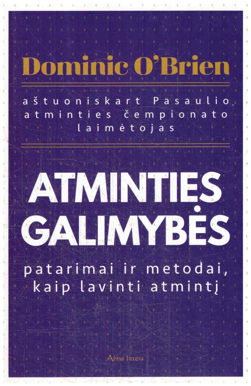 Atminties galimybės: patarimai ir metodai, kaip lavinti atmintį - Dominic O'Brien