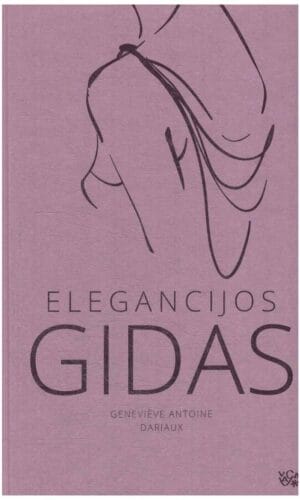Elegancijos gidas - Geneviève Antoine Dariaux