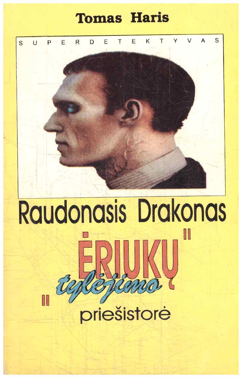 Raudonasis drakonas. „Ėriukų tylėjimo“ priešistorė - Tomas Haris