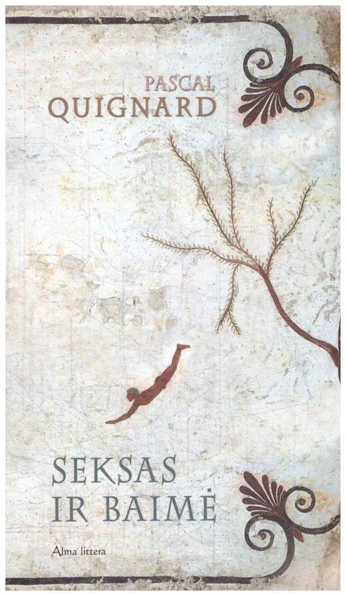 Seksas ir baimė - Pascal Quignard