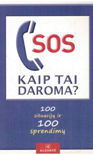 SOS. Kaip tai daroma? 100 situacijų ir 100 sprendimų - Christa Pöppelmann