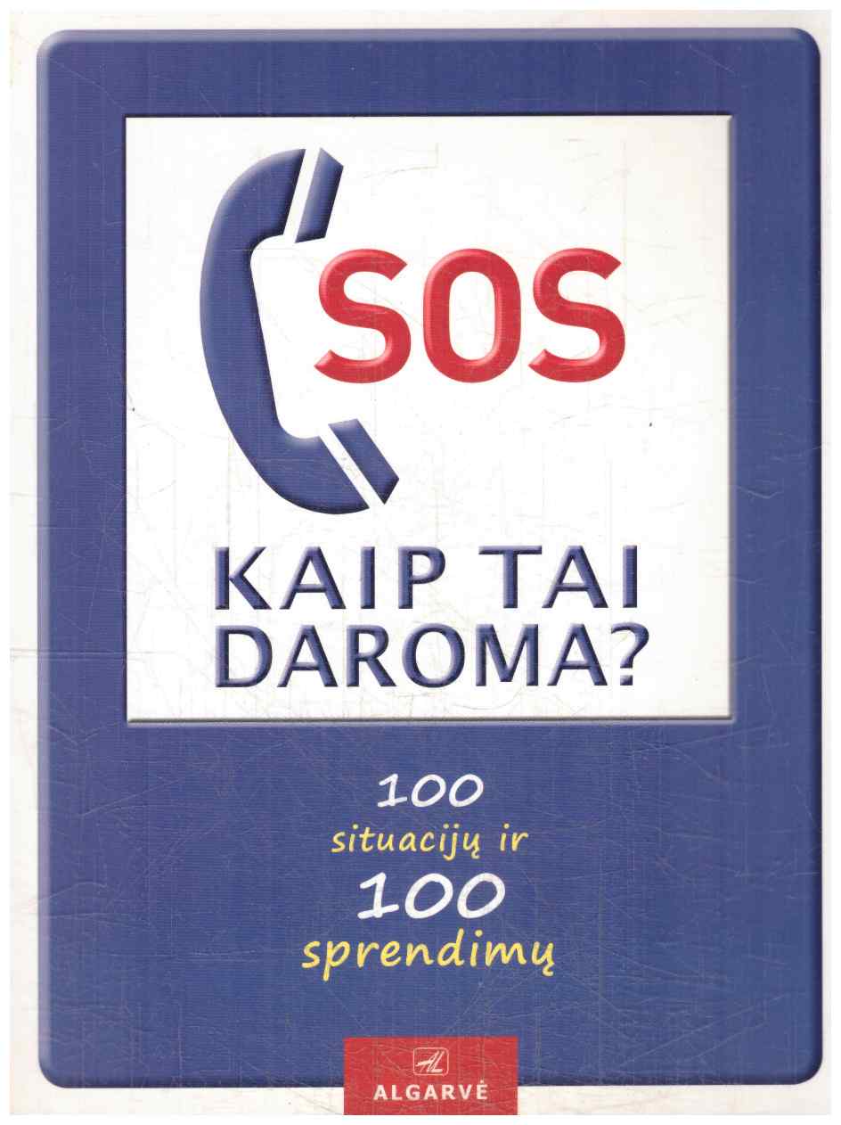 SOS. Kaip tai daroma? 100 situacijų ir 100 sprendimų - Christa Pöppelmann