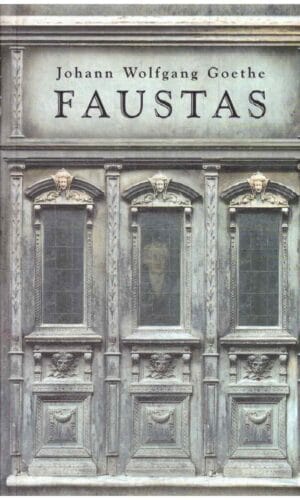 Faustas (1 dalis) - Johann Wolfgang Goethe (Getė)