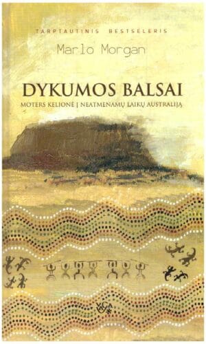 Dykumos balsai. Moters kelionė į neatmenamų laikų Australiją - Marlo Morgan