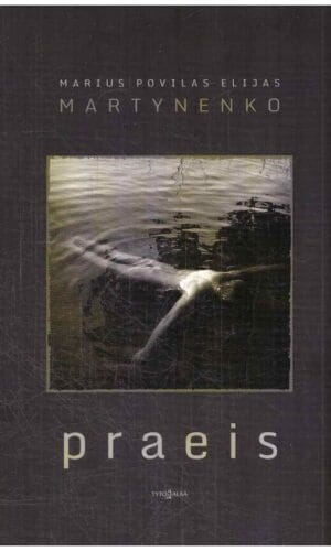 Praeis - Marius Povilas Elijas Martynenko
