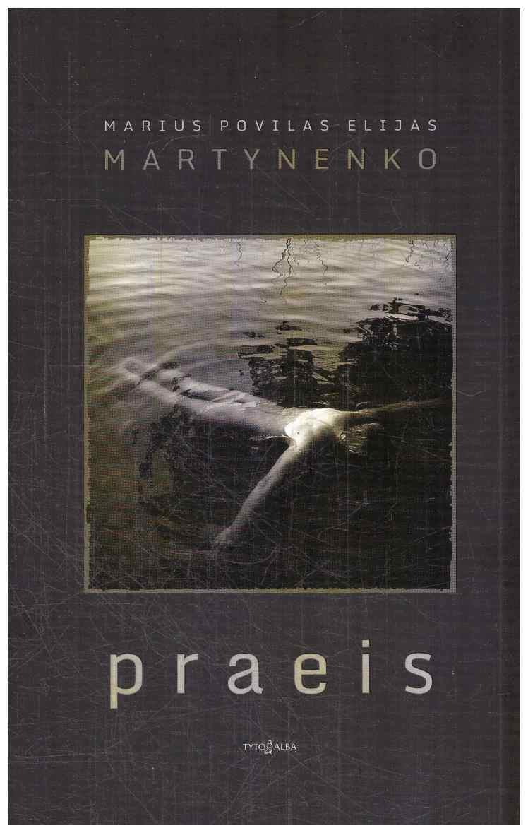 Praeis - Marius Povilas Elijas Martynenko
