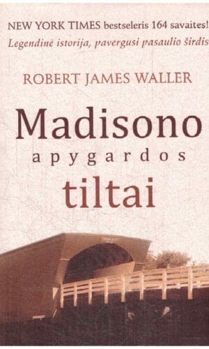 Madisono apygardos tiltai - Robert James Waller