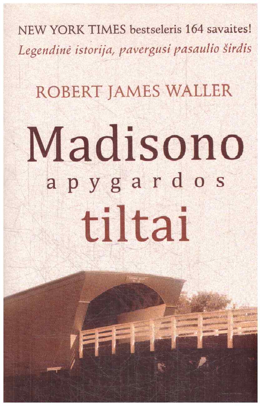 Madisono apygardos tiltai - Robert James Waller