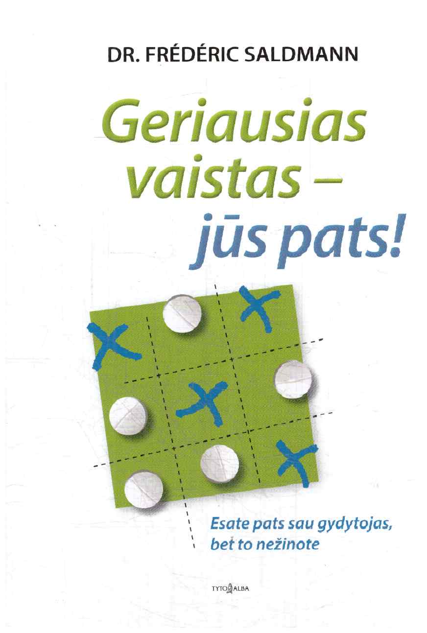 Geriausias vaistas – jūs pats! - Dr. Frédéric Saldmann