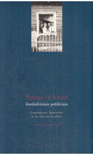 Savas ir kitas: šiuolaikiniais požiūriais - Sudarytoja Vida Savoniakaitė