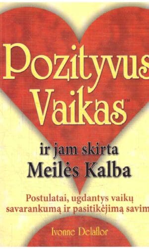 Pozityvus vaikas ir jam skirta Meilės Kalba - Ivonne Delaflor