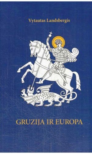 Gruzija ir Europa: iš naujausios istorijos - Vytautas Landsbergis