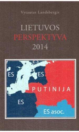 Lietuvos perspektyva - Vytautas Landsbergis