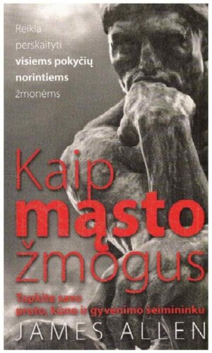 Kaip mąsto žmogus - James Allen