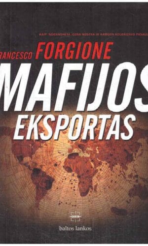 Mafijos eksportas - Francesco Forgione