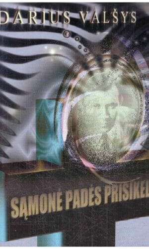Sąmonė padės prisikelti (1 dalis) - Darius Valšys