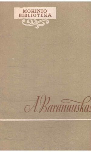 Anykščių šilelis - A. Baranauskas