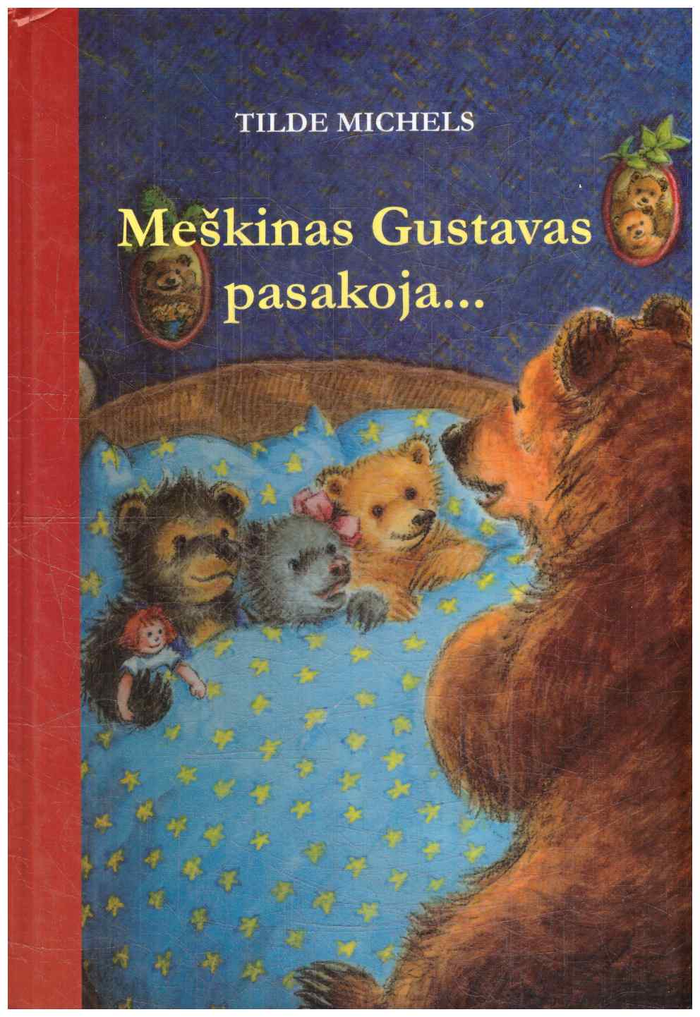 Meškinas Gustavas pasakoja... - Tilde Michels