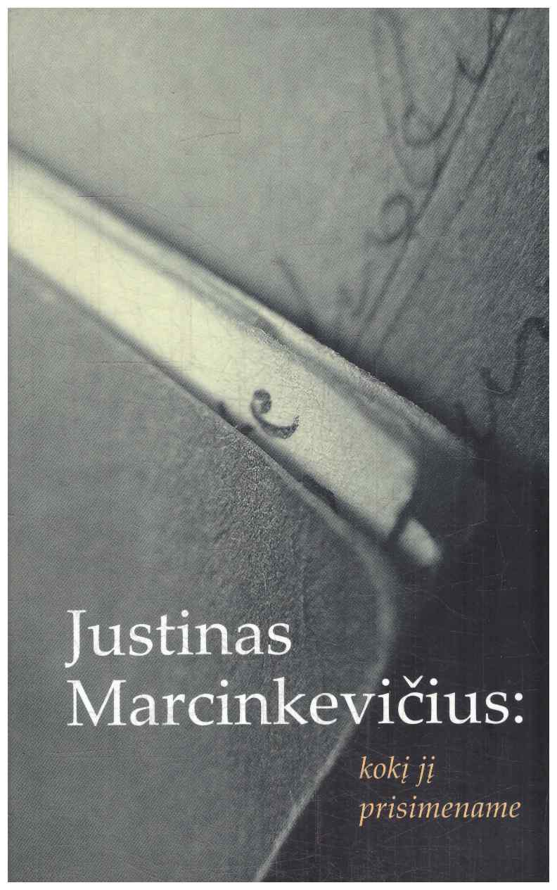 Justinas Marcinkevičius: kokį jį prisimename - Valentinas Sventickas